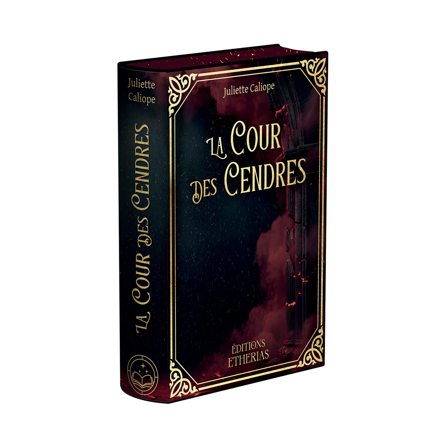 Couverture livre relié éthéré La Cour des Cendres de Juliette Caliope, Éditions Etherias