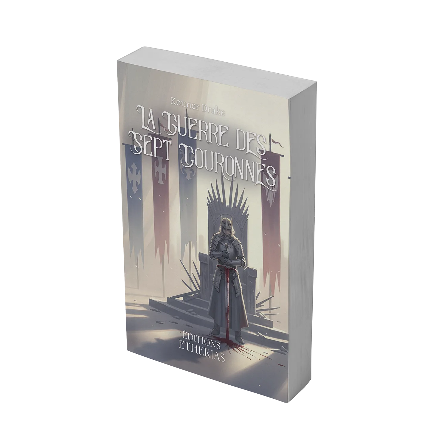 Couverture livre broché La Guerre des Sept Couronnes de Konner Drake, Éditions Etherias