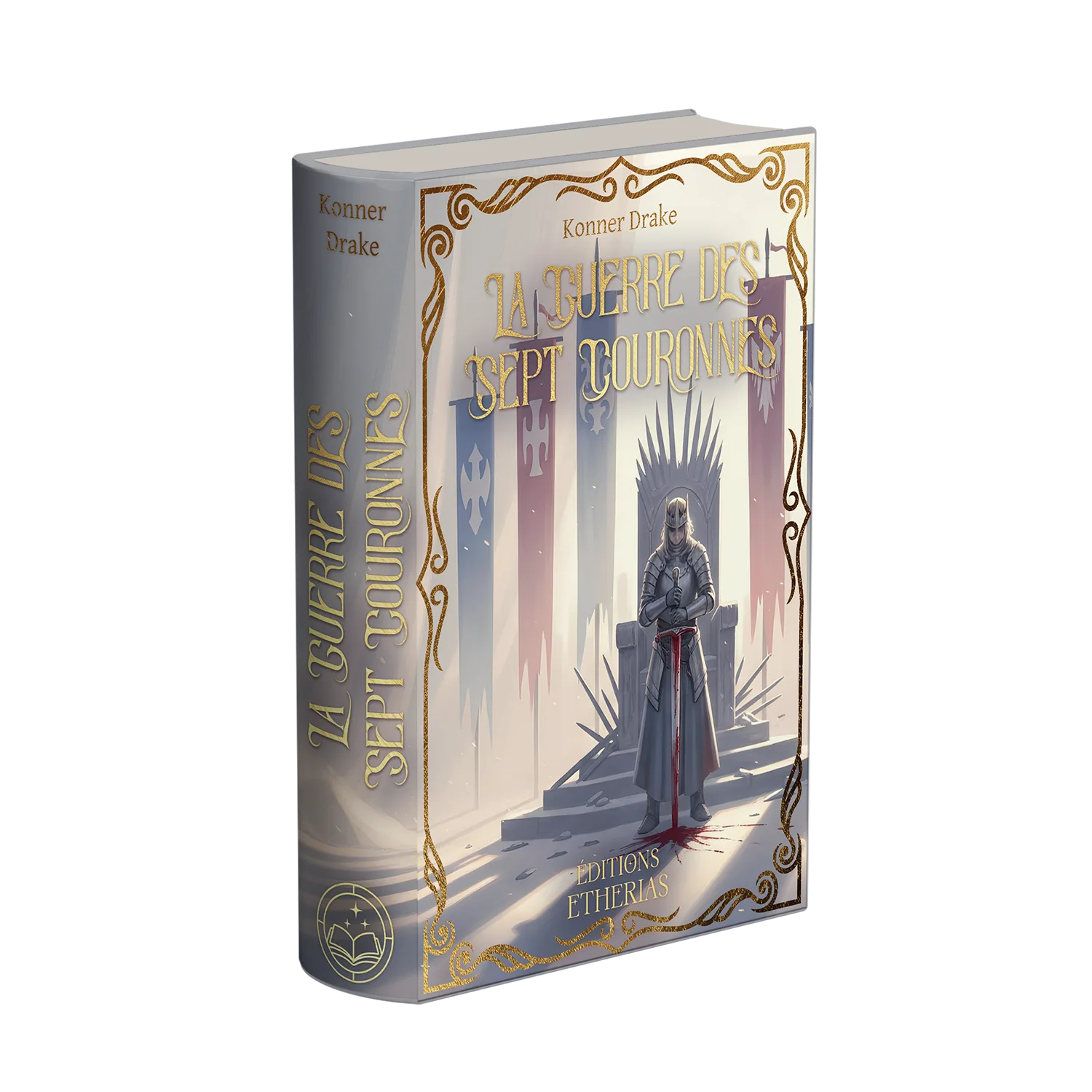 Couverture livre relié éthéré La Guerre des Sept Couronnes de Konner Drake, Éditions Etherias