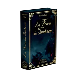 Couverture livre relié éthéré Les Fleurs du Tombeau, Éditions Etherias